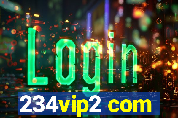 234vip2 com